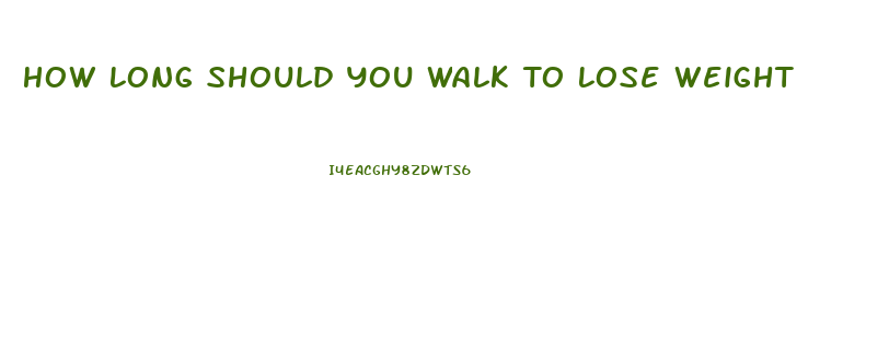 How Long Should You Walk To Lose Weight