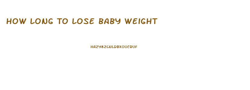 How Long To Lose Baby Weight