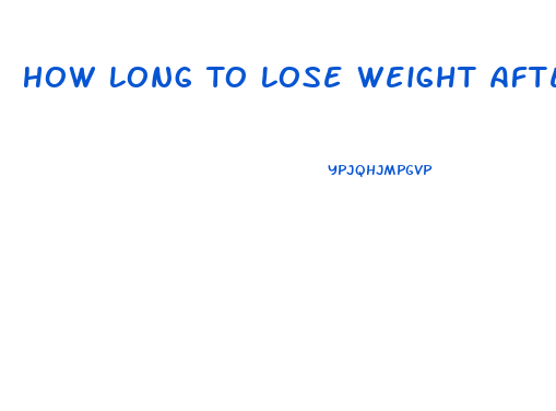How Long To Lose Weight After C Section