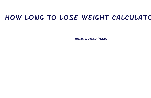 How Long To Lose Weight Calculator