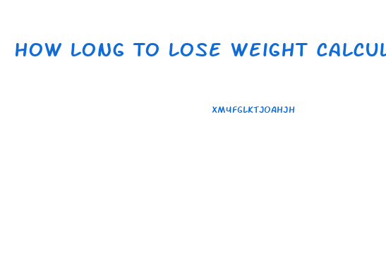 How Long To Lose Weight Calculator