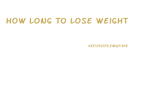 How Long To Lose Weight