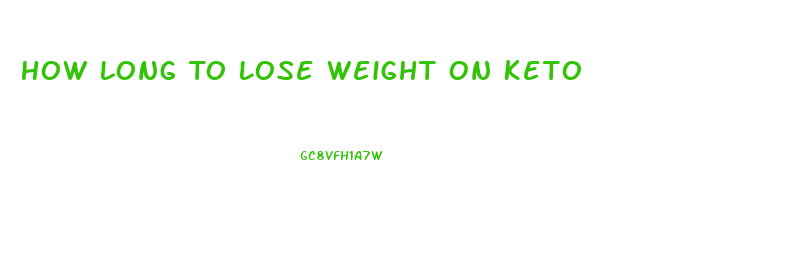 How Long To Lose Weight On Keto