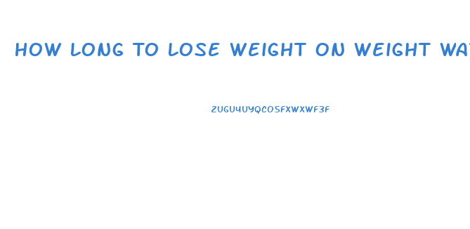 How Long To Lose Weight On Weight Watchers