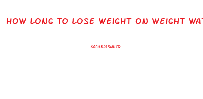 How Long To Lose Weight On Weight Watchers
