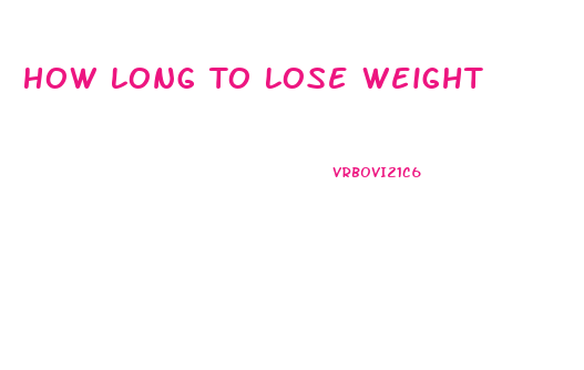 How Long To Lose Weight