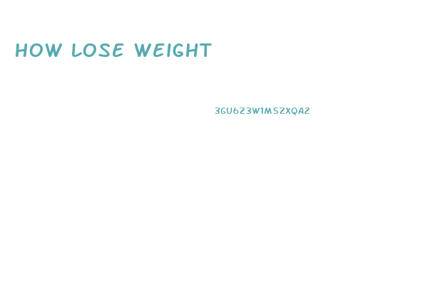 How Lose Weight