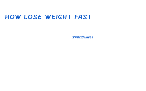 How Lose Weight Fast