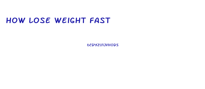 How Lose Weight Fast