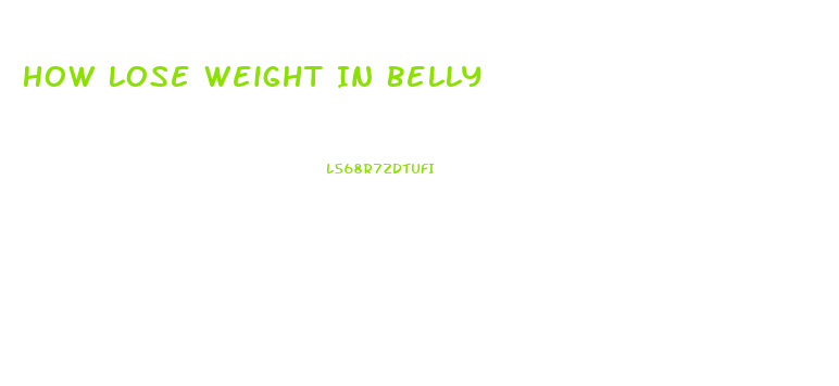 How Lose Weight In Belly