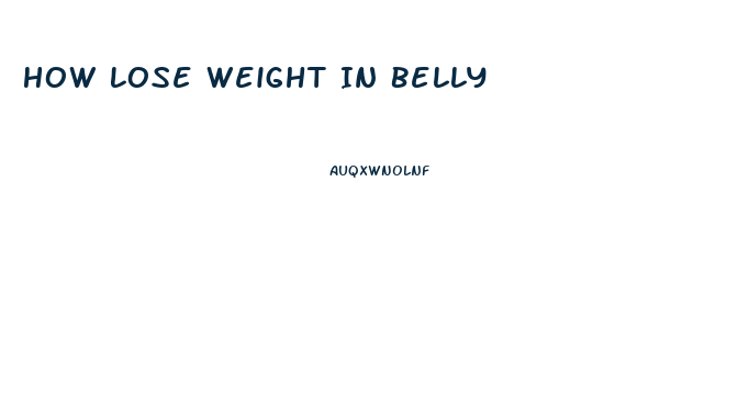 How Lose Weight In Belly