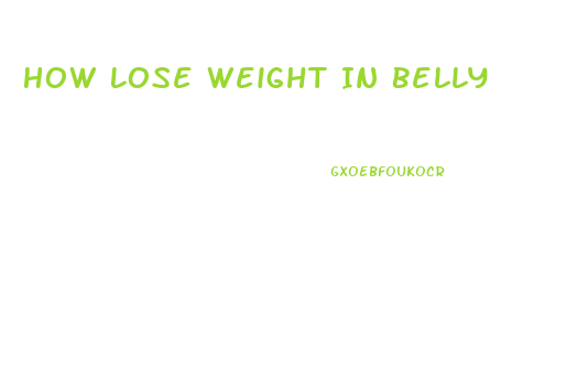 How Lose Weight In Belly