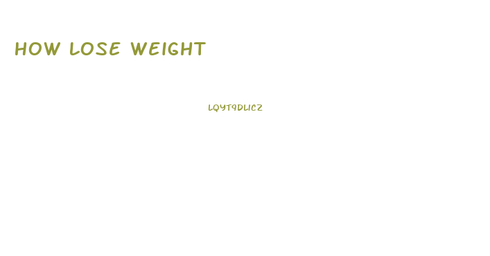 How Lose Weight