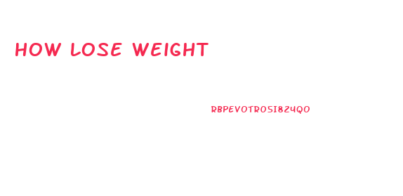 How Lose Weight