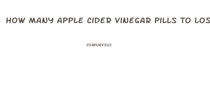 How Many Apple Cider Vinegar Pills To Lose Weight