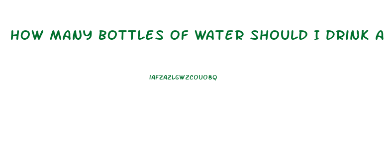 How Many Bottles Of Water Should I Drink A Day To Lose Weight