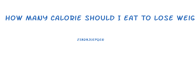 How Many Calorie Should I Eat To Lose Weight