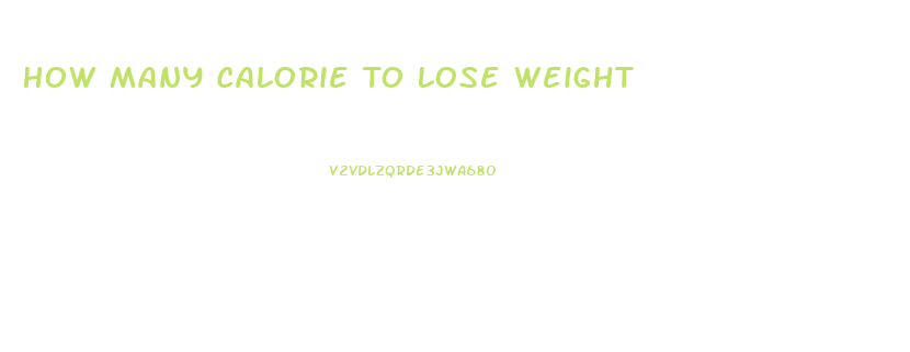 How Many Calorie To Lose Weight
