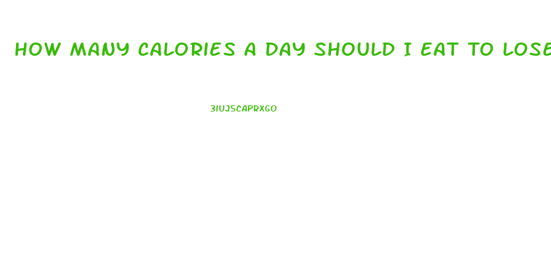 How Many Calories A Day Should I Eat To Lose Weight