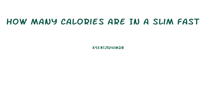 How Many Calories Are In A Slim Fast