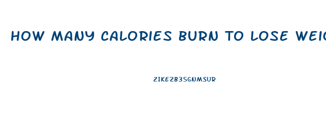 How Many Calories Burn To Lose Weight