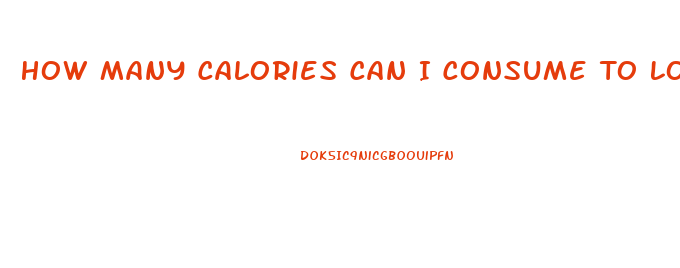 How Many Calories Can I Consume To Lose Weight