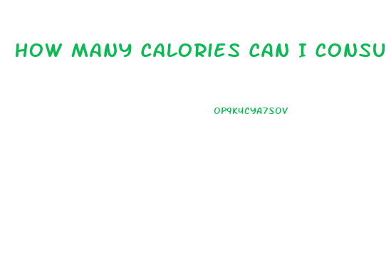 How Many Calories Can I Consume To Lose Weight