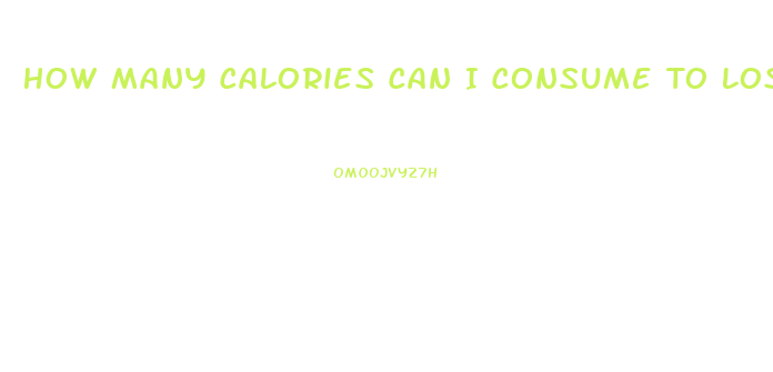 How Many Calories Can I Consume To Lose Weight