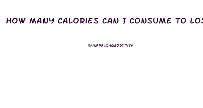 How Many Calories Can I Consume To Lose Weight