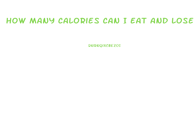 How Many Calories Can I Eat And Lose Weight