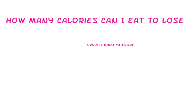 How Many Calories Can I Eat To Lose Weight Calculator