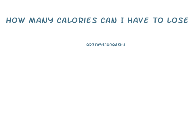 How Many Calories Can I Have To Lose Weight
