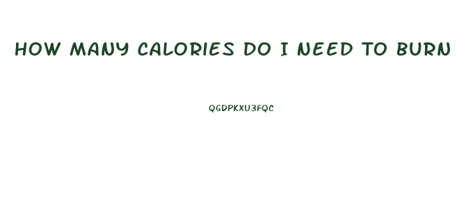 How Many Calories Do I Need To Burn To Lose Weight Calculator