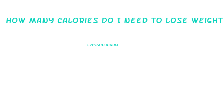 How Many Calories Do I Need To Lose Weight Calculator