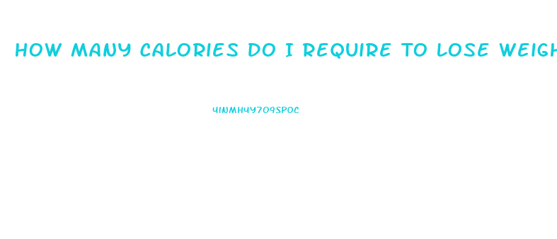 How Many Calories Do I Require To Lose Weight