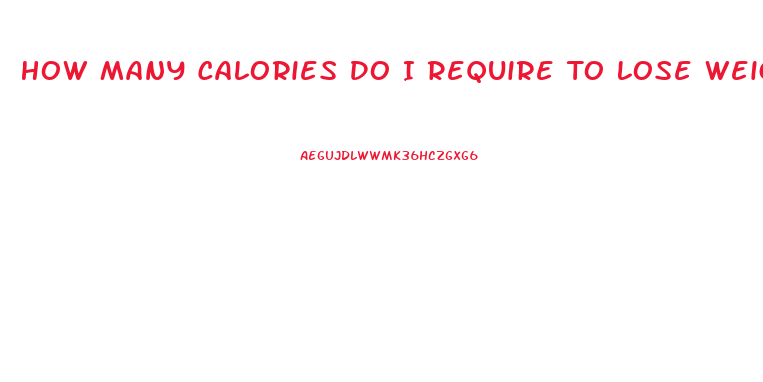 How Many Calories Do I Require To Lose Weight