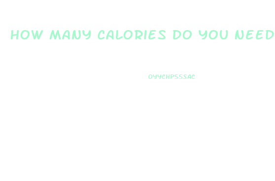 How Many Calories Do You Need To Burn To Lose Weight