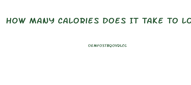 How Many Calories Does It Take To Lose Weight