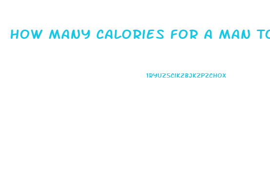 How Many Calories For A Man To Lose Weight