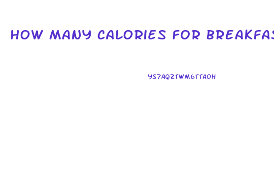 How Many Calories For Breakfast To Lose Weight