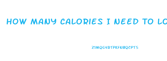 How Many Calories I Need To Lose Weight