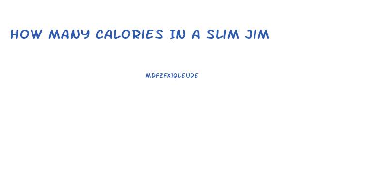 How Many Calories In A Slim Jim