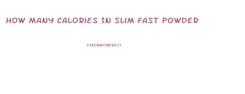 How Many Calories In Slim Fast Powder