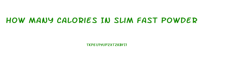 How Many Calories In Slim Fast Powder