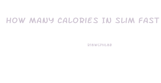 How Many Calories In Slim Fast Shake