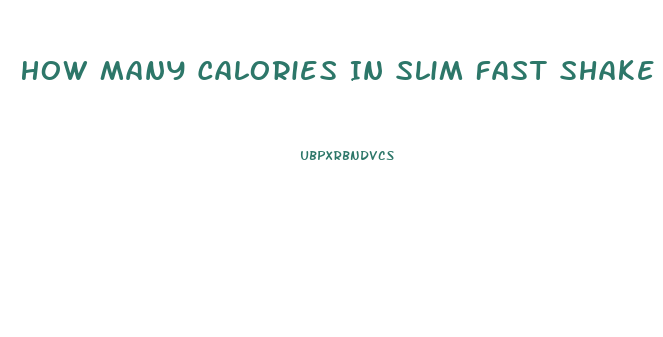 How Many Calories In Slim Fast Shake