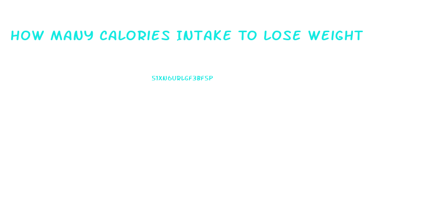 How Many Calories Intake To Lose Weight