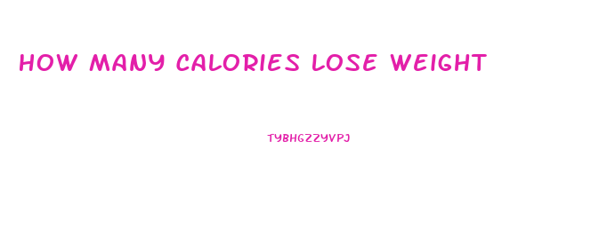 How Many Calories Lose Weight