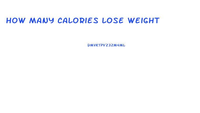 How Many Calories Lose Weight