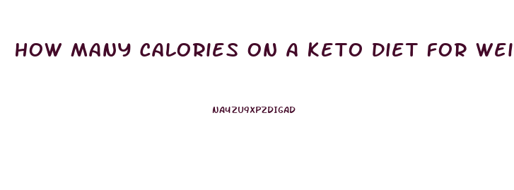 How Many Calories On A Keto Diet For Weight Loss